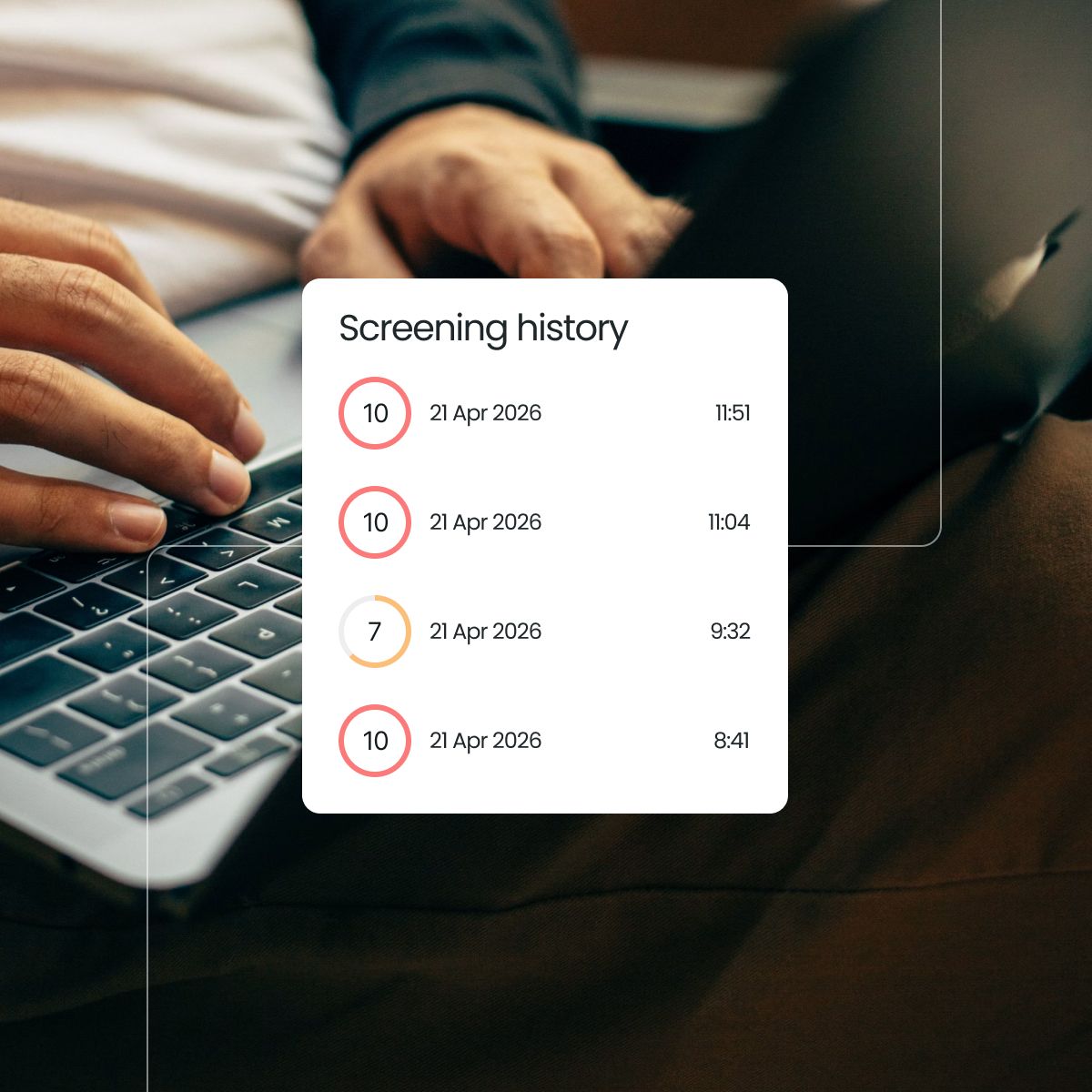 Screenshot of a digital interface displaying a screening history with dates and scores, alongside a person typing on a laptop.