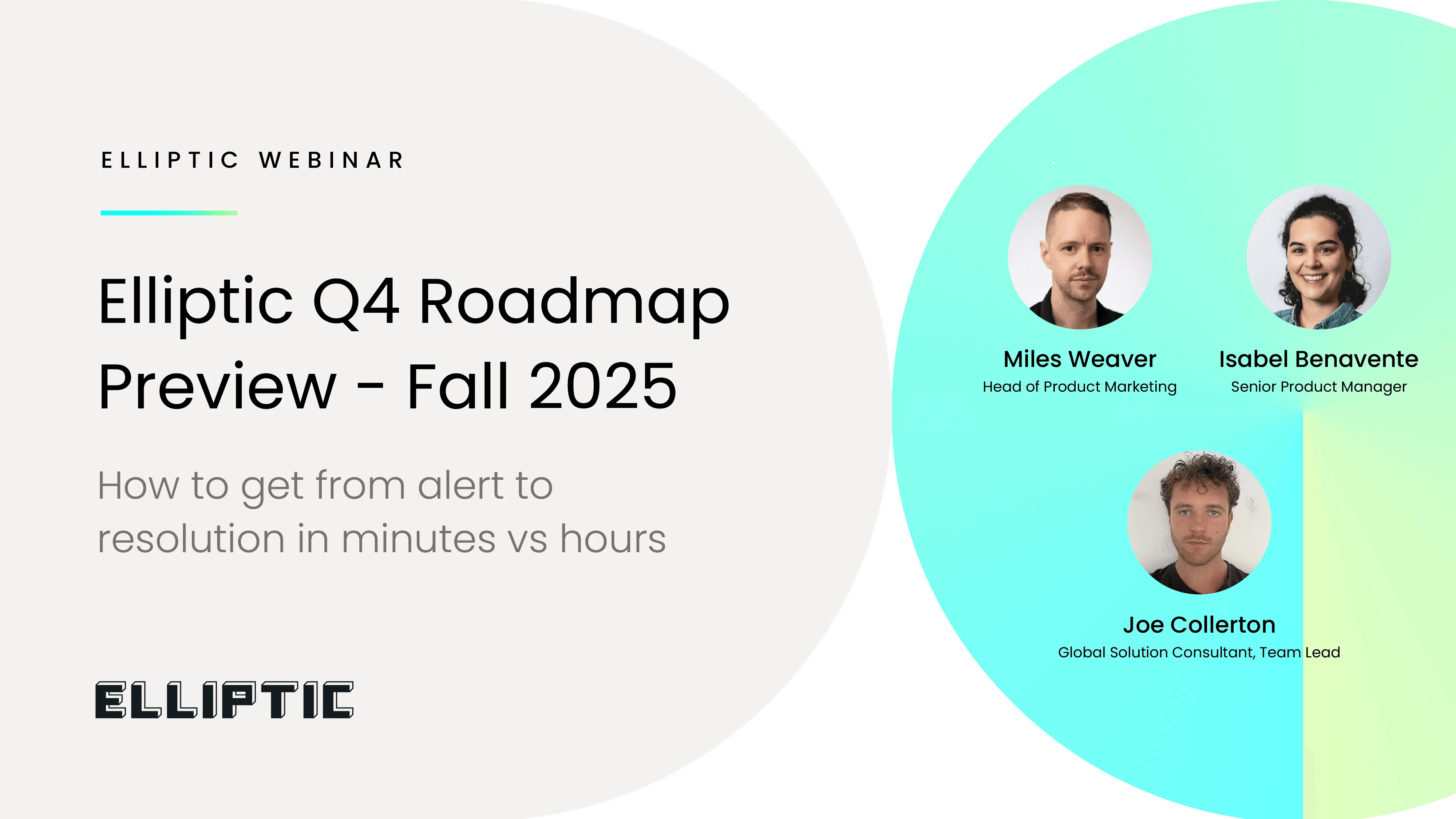 Elliptic Q4 Roadmap Preview - Fall 2025 with Miles Weaver, Isabel Benavente, and Joe Collerton discussing alert resolution timelines.