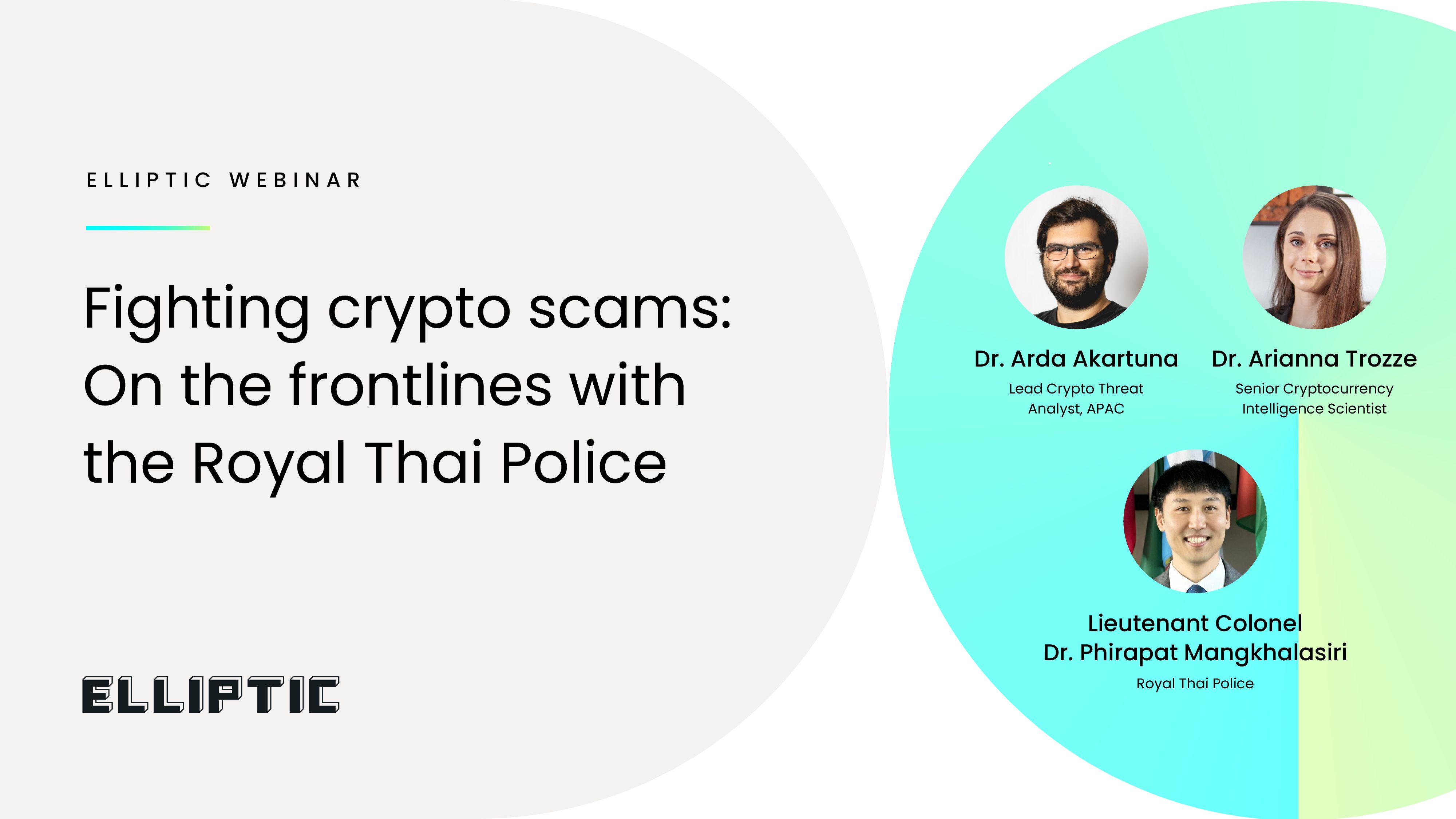 Fighting crypto scams: On the frontlines with the Royal Thai Police, featuring Dr. Arda Akurtan, Dr. Arianna Trozze, and Lieutenant Colonel Dr. Phirapat Mangkhalsari.